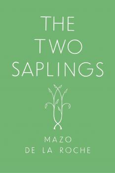 The Two Saplings - Mazo de la Roche 
