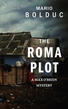 The Roma Plot - Mario Bolduc A Max O'Brien Mystery