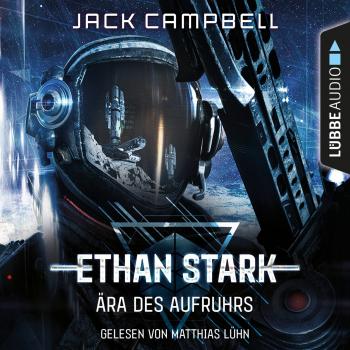 Ära des Aufruhrs - Ethan Stark - Rebellion auf dem Mond, Folge 1 (Ungekürzt) - Jack Campbell 