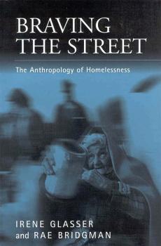 Braving the Street - Irene Glasser Public Issues in Anthropological Perspective
