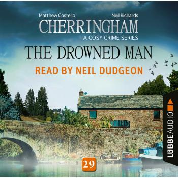 The Drowned Man - Cherringham - A Cosy Crime Series: Mystery Shorts 29 (Unabridged) - Matthew  Costello 