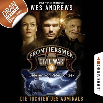 Frontiersmen: Civil War, Folge 4: Die Tochter des Admirals (Ungekürzt) - Bernd Perplies 