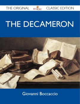 The Decameron - The Original Classic Edition - Boccaccio Giovanni 