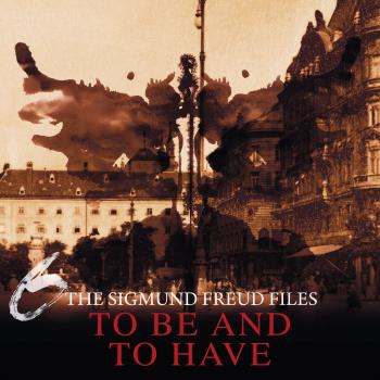 A Historical Psycho Thriller Series - The Sigmund Freud Files, Episode 6: To Be and To Have - Heiko Martens 