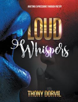Loud Whispers - Thony Dorvil 