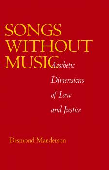 Songs without Music - Desmond Manderson Philosophy, Social Theory, and the Rule of Law