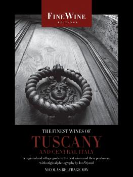 The Finest Wines of Tuscany and Central Italy - Nicolas Belfrage MW The World's Finest Wines