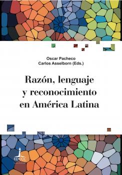 Razón, lenguaje y reconocimiento en América Latina - Oscar Pacheco 