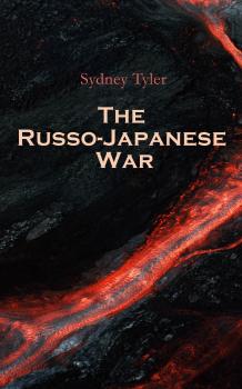 The Russo-Japanese War  - Sydney Tyler 