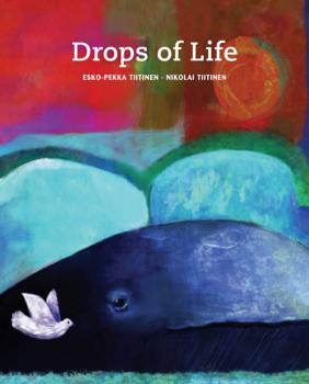 Drops of Life - Esko-Pekka Tiitinen 