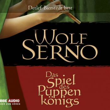Das Spiel des Puppenkönigs - Wolf Serno 
