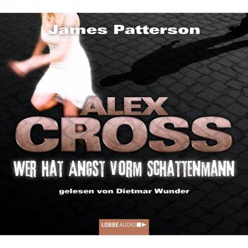 Wer hat Angst vorm Schattenmann - Alex Cross 5 - James Patterson 