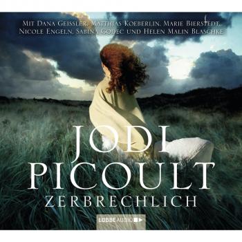 Zerbrechlich - Jodi Picoult 