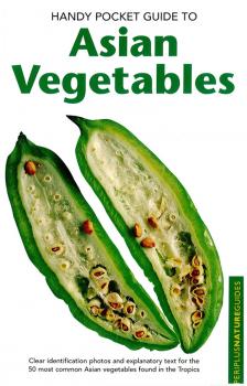 Handy Pocket Guide to Asian Vegetables - Wendy Hutton Handy Pocket Guides