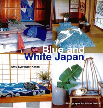 Blue & White Japan - Amy Sylvester Katoh 