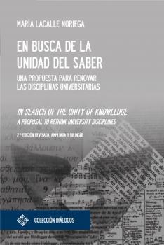 En busca de la unidad del saber / In search of the unity of knowledge - María Lacalle Noriega Diálogos