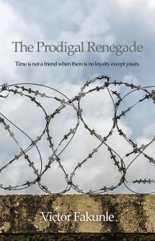 The Prodigal Renegade - Victor Fakunle 1