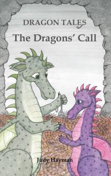 The Dragons' Call - Judy Hayman Dragon Tales