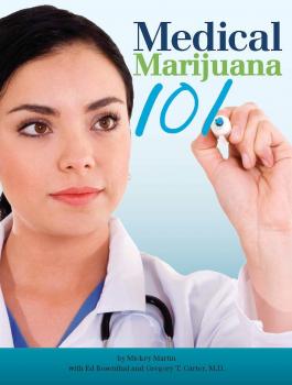 Medical Marijuana 101 - Ed Rosenthal 
