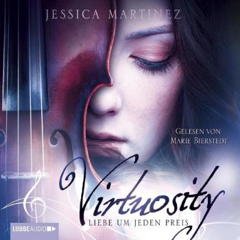 Virtuosity - Liebe um jeden Preis - Jessica  Martinez 