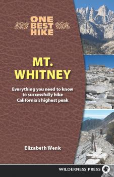 One Best Hike: Mt. Whitney - Elizabeth Wenk One Best Hike