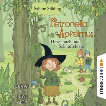 Hexenbuch und Schnüffelnase - Petronella Apfelmus, Band 5 (Gekürzt) - Sabine Städing 