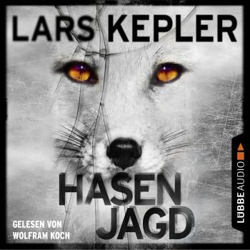 Hasenjagd - Joona Linna 6 (Gekürzt) - Ларс Кеплер 