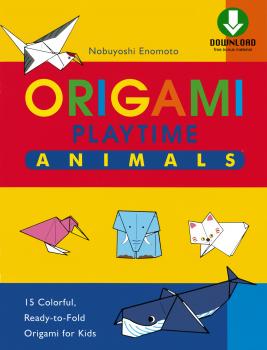 Origami Playtime Book 1 Animals - Nobuyoshi Enomoto 