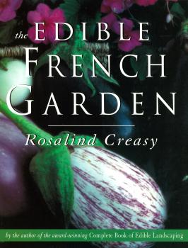 Edible French Garden - Rosalind Creasy Edible Garden Series
