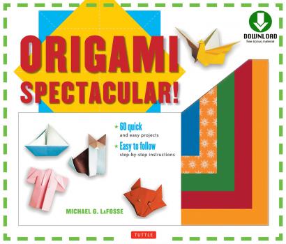 Origami Spectacular! Ebook - Michael G. LaFosse 