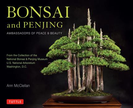 Bonsai and Penjing - Ann McClellan 