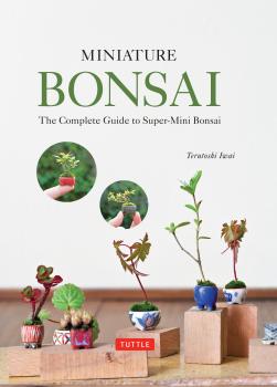 Miniature Bonsai - Terutoshi Iwai 