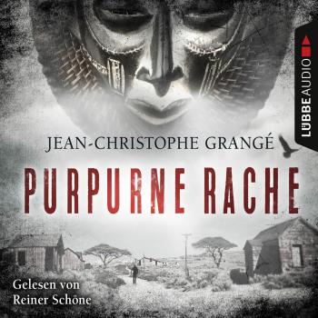 Purpurne Rache (Ungekürzt) - Jean-Christophe Grangé 