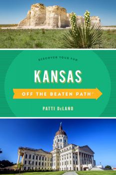 Kansas Off the Beaten Path® - Patti DeLano Off the Beaten Path Series
