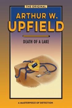 Death of a Lake - Arthur W. Upfield Inspector Bonaparte Mysteries