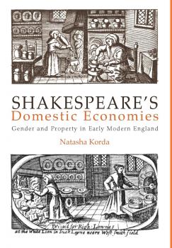 Shakespeare's Domestic Economies - Natasha Korda 