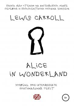 Alice in Wonderland. Книга для чтения на английском языке - Lewis Carroll 