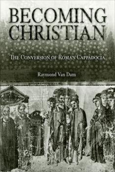 Becoming Christian - Raymond Van Dam 