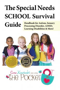 The Special Needs SCHOOL Survival Guide - Cara Koscinski 