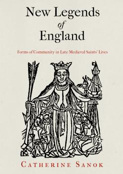 New Legends of England - Catherine Sanok The Middle Ages Series