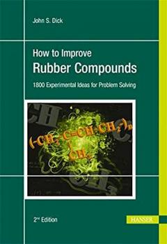 How to Improve Rubber Compounds 2E - John S. Dick 