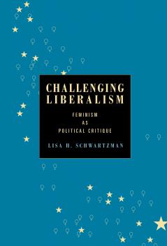 Challenging Liberalism - Lisa H. Schwartzman 