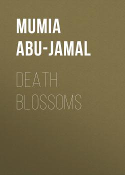 Death Blossoms - Mumia Abu-Jamal City Lights Open Media