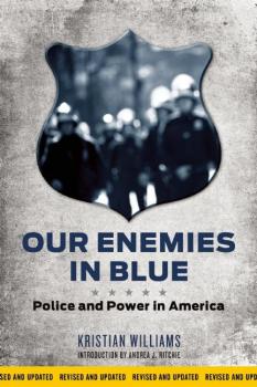 Our Enemies in Blue - Kristian Williams 
