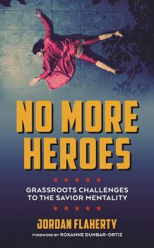 No More Heroes - Jordan Flaherty 