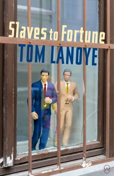 Slaves to Fortune - Tom Lanoye 