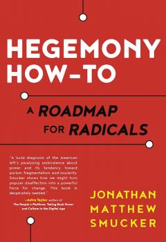 Hegemony How-To - Jonathan Smucker 