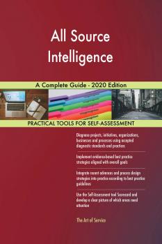 All Source Intelligence A Complete Guide - 2020 Edition - Gerardus Blokdyk 
