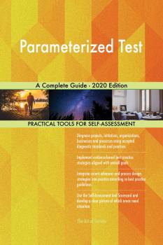 Parameterized Test A Complete Guide - 2020 Edition - Gerardus Blokdyk 