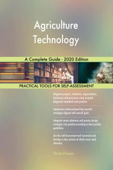 Agriculture Technology A Complete Guide - 2020 Edition - Gerardus Blokdyk 